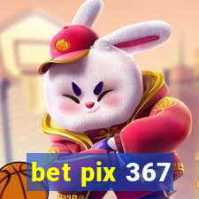 bet pix 367